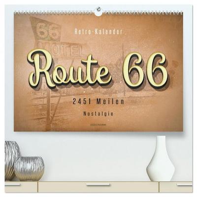 Route 66 - 2451 Meilen Nostalgie (hochwertiger Premium Wandkalender 2026 DIN A2 quer), Kunstdruck in Hochglanz