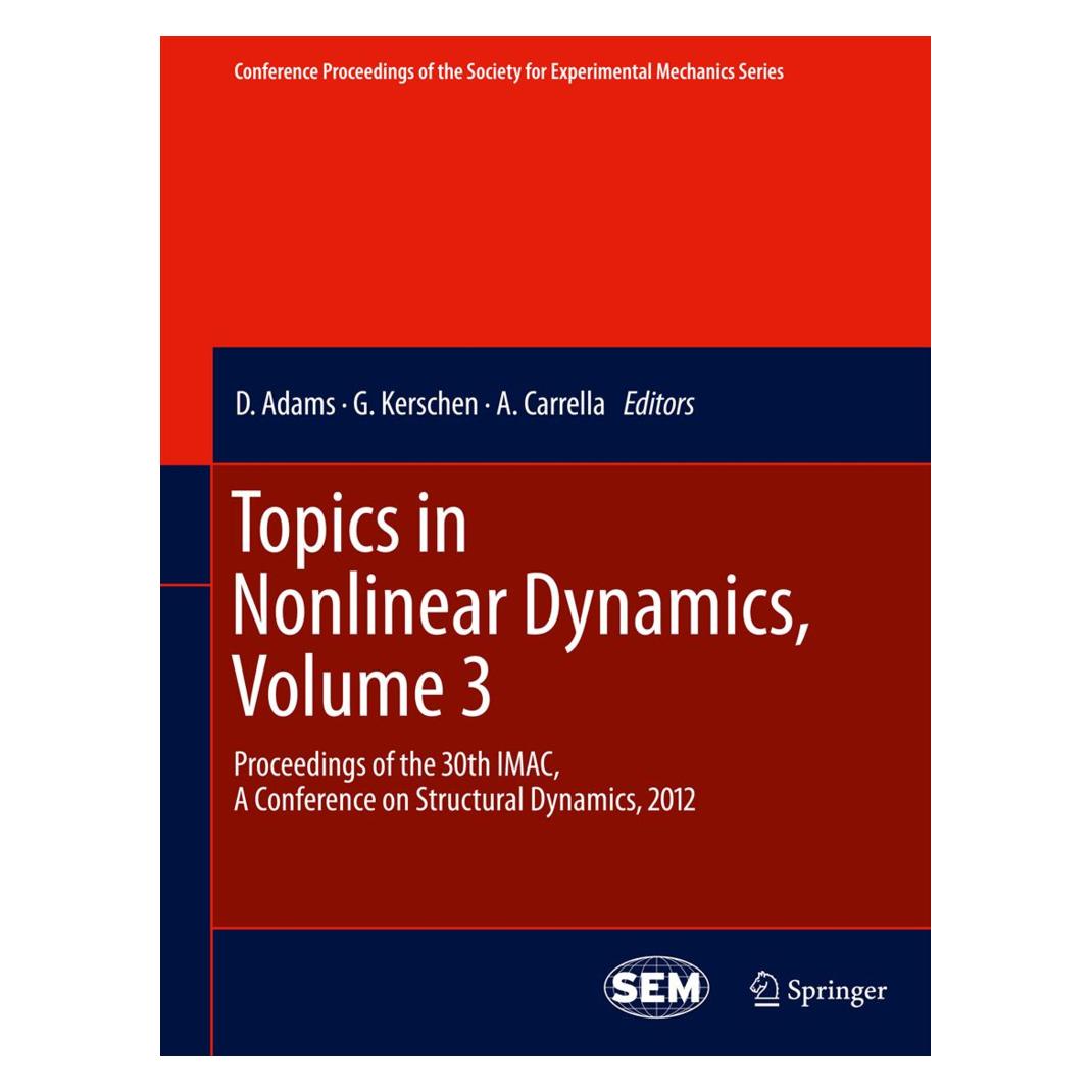 Springer Topics in Nonlinear Dynamics, Volume 3 (Englisch, Softcover, A Carrella, D Adams, G Kerschen) (55565565)