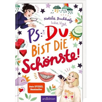 PS: Du bist die Schönste! (PS: Du bist die Beste! 7), Gebundene Ausgabe von Natalie Buchholz, arsedition, 978-3-8458-6809-7