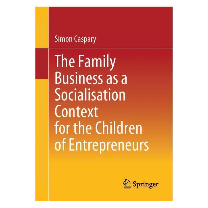 Springer The Family Business as a Socialisation Context for the Children of Entrepreneurs (Englisch, Softcover, Simon Caspary) (56988321)
