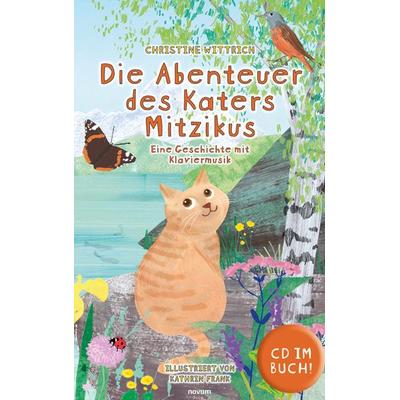 Die Abenteuer des Katers Mitzikus, Gebundene Ausgabe von Christine Wittrich, Novum Verlag, 978-3-99131-190-4