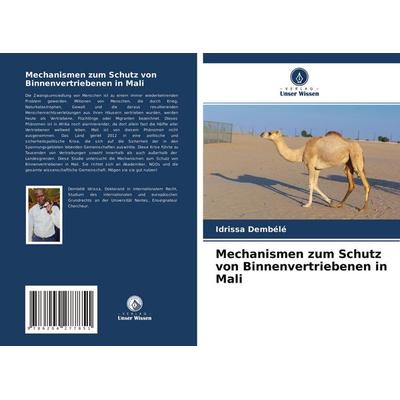 Mechanismen zum Schutz von Binnenvertriebenen in Mali, Taschenbuch von Idrissa Dembélé, Verlag Unser Wissen, 978-620-4-27785-1