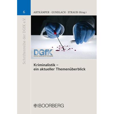 Kriminalistik - ein aktueller Themenüberblick, Taschenbuch von , Richard Boorberg Verlag, 978-3-415-06849-0