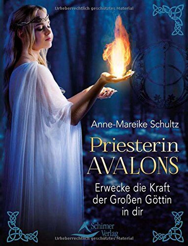 Anne-Mareike Schultz - Priesterin Avalons: Erwecke die Kraft der Großen Göttin in dir - Preis vom 30.09.2026 22:30:23 h