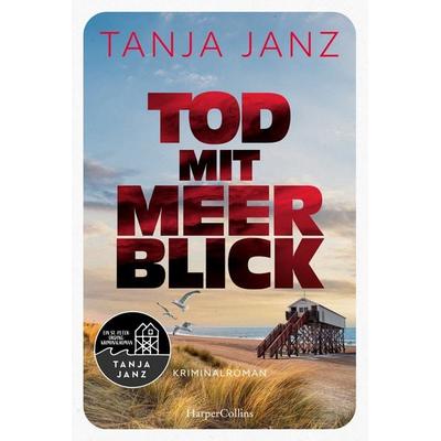 Tod mit Meerblick, Taschenbuch von Tanja Janz, HarperCollins Taschenbuch, 978-3-365-01277-2
