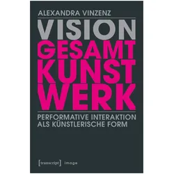 Vision 'Gesamtkunstwerk', Fachbücher von Alexandra Vinzenz