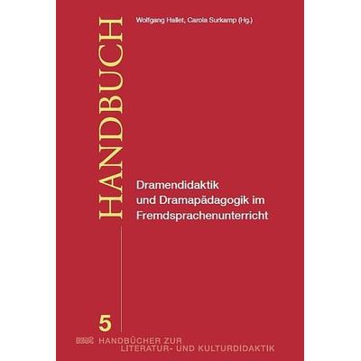 Dramendidaktik und Dramenpädagogik im Fremdsprachenunterricht, Taschenbuch von Wolfgang Hallet,Carola Surkamp, WVT Wissenschaftlicher Verlag Trier,