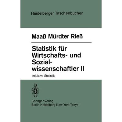 Statistik für Wirtschafts- und Sozialwissenschaftler II, Taschenbuch von S. Maass,H. Mürdter,H. Riess, Springer Berlin, 978-3-540-12969-1
