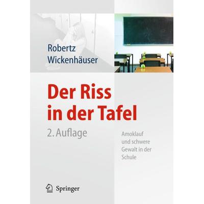 Der Riss in der Tafel, Gebundene Ausgabe von Frank J. Robertz,Ruben Philipp Wickenhäuser, Springer Berlin, 978-3-642-11309-3