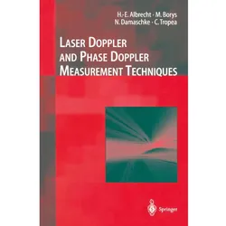Laser Doppler and Phase Doppler Measurement Techniques, Sachbücher von Nils Damaschke, Michael Borys, H.-E. Albrecht, Cameron Tropea