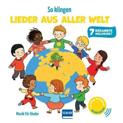 So klingen Lieder aus aller Welt, Gebundene Ausgabe von Emilie Collet, Ullmann Medien, 978-3-7415-2921-4