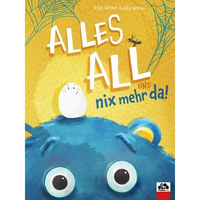 Alles all und nix mehr da!, Gebundene Ausgabe von Silke Wessner,Heike Walther, Thekla Verlag, 978-3-945711-27-9