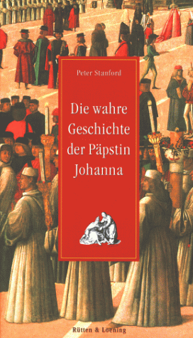 Peter Stanford - Die wahre Geschichte der Päpstin Johanna - Preis vom 09.10.2026 07:28:09 h