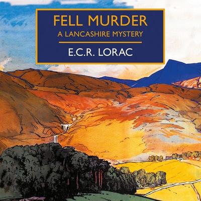 Fell Murder - E.C.R. Lorac, Audio, 9781407984452