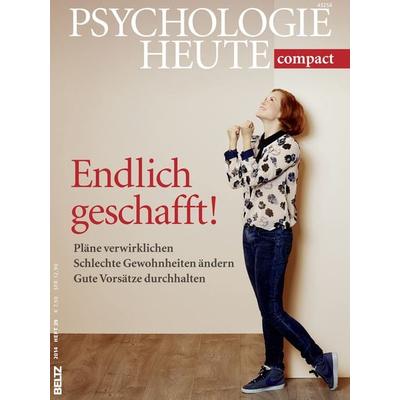Psychologie Heute Compact 39: Endlich geschafft!, Taschenbuch von , Beltz Verlagsgruppe GmbH & Co. KG, 978-3-407-47226-7