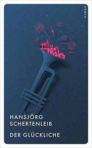 Hansjörg Schertenleib - Der Glückliche (Kampa Pocket) - Preis vom 10.10.2026 11:48:34 h
