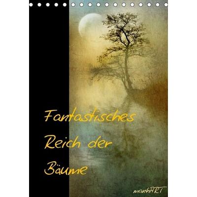 Fantastisches Reich der Bäume / Geburtstagskalender (Tischkalender immerwährend DIN A5 hoch)