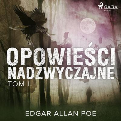 Opowieści nadzwyczajne - Tom I - Edgar Allan Poe, Audio, 9788726260151