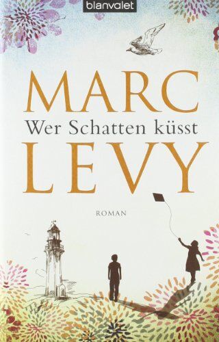 Marc Levy - Wer Schatten küsst: Roman - Preis vom 04.10.2026 03:51:26 h