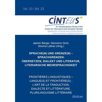 Sprache(n) und Grenze(n) – Sprachgrenzen: Übersetzen, Dialekt und Literatur, literarische Mehrsprachigkeit // Frontières linguistiques – langue(s) et