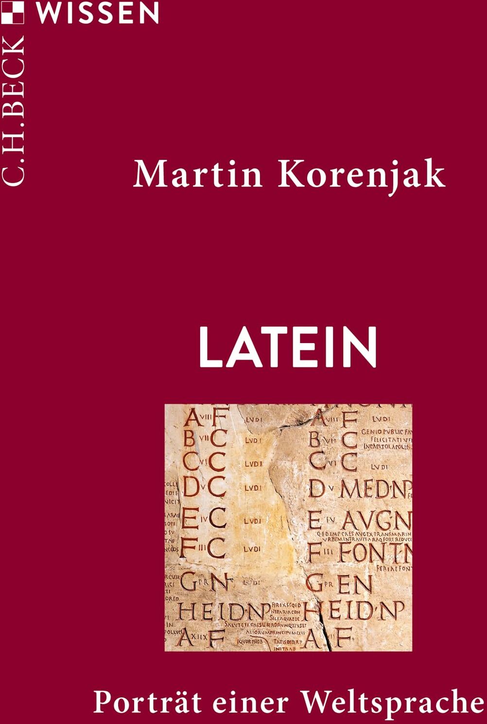 Martin Korenjak - Latein: Porträt einer Weltsprache (Beck'sche Reihe) - Preis vom 16.10.2026 11:41:07 h