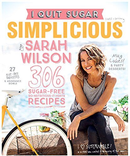 Sarah Wilson - I Quit Sugar: Simplicious - Preis vom 09.10.2026 07:28:09 h