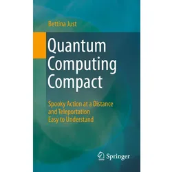 Quantum Computing Compact, Fachbücher von Bettina Just