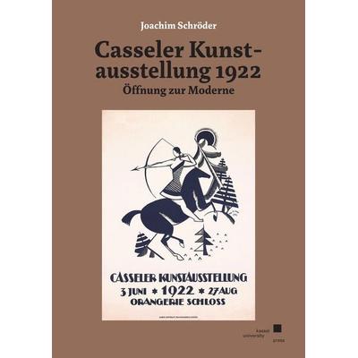 Casseler Kunstausstellung 1922, Taschenbuch von Joachim Schröder, Kassel University Press, 978-3-7376-1035-3