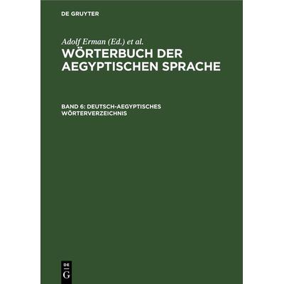 Deutsch-Aegyptisches Wörterverzeichnis, Gebundene Ausgabe von , De Gruyter, 978-3-11-261853-0