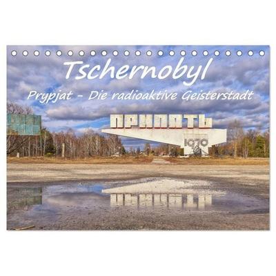 Tschernobyl - Prypjat - Die radioaktive Geisterstadt (Tischkalender 2026 DIN A5 quer), CALVENDO Monatskalender