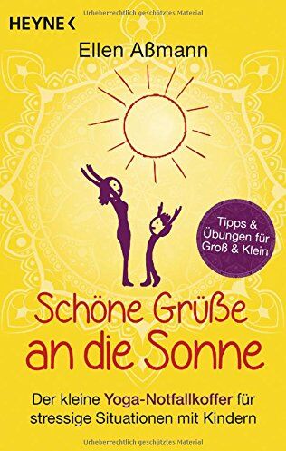 Ellen Aßmann - Schöne Grüße an die Sonne: Der kleine Yoga-Notfallkoffer für stressige Situationen mit Kindern. Tipps & Übungen für Groß & Klein - Preis vom 13.10.2026 11:25:28 h