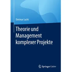 Theorie und Management komplexer Projekte, Fachbücher von Dietmar Lucht