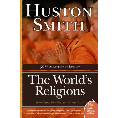 The World's Religions, Taschenbuch von Huston Smith, HarperCollins, 978-0-06-166018-4