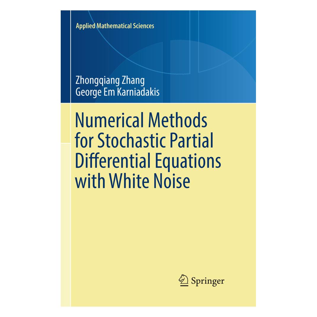 Springer Numerical Methods for Stochastic Partial Differential Equations with White Noise (Englisch, Softcover, George Em Karniadakis, Zhongqiang Zhang) (56065517)
