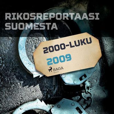 Rikosreportaasi Suomesta 2009 - Eri tekijöitä, Audio, 9788726162509