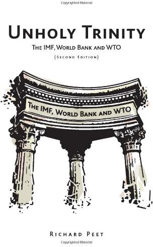 Richard Peet - Unholy Trinity: The IMF, World Bank and Wto, Second Edition - Preis vom 09.10.2026 07:28:09 h