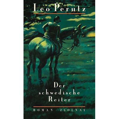 Der schwedische Reiter, Gebundene Ausgabe von Leo Perutz, Zsolnay, Paul, 978-3-552-05213-0