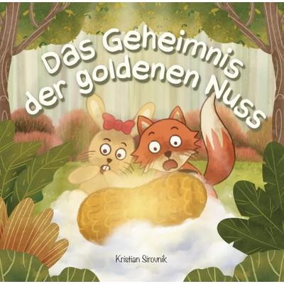 Das Geheimnis der goldenen Nuss, Gebundene Ausgabe von Kristian Sirovnik, Verlagshaus Schlosser, 978-3-7581-0142-7