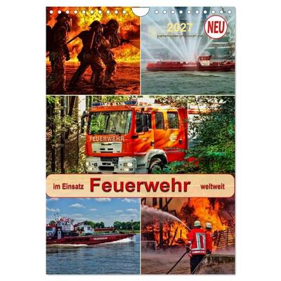 Feuerwehr - im Einsatz weltweit (Wandkalender 2027 DIN A4 hoch), CALVENDO Monatskalender