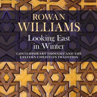 Looking East in Winter - Rowan Williams, Audio, 9781472989543