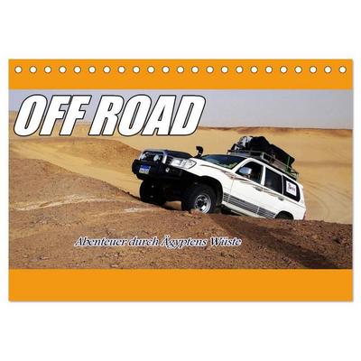 OFF ROAD Abenteuer durch Ägyptens Wüste (Tischkalender 2027 DIN A5 quer), CALVENDO Monatskalender