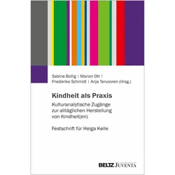 Kindheit als Praxis, Fachbücher von Anja Tervooren, Friederike Schmidt, Sabine Bollig, Marion Ott