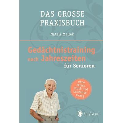 Gedächtnistraining nach Jahreszeiten für Senioren, Taschenbuch von Natali Mallek, Singliesel, 978-3-944360-96-6