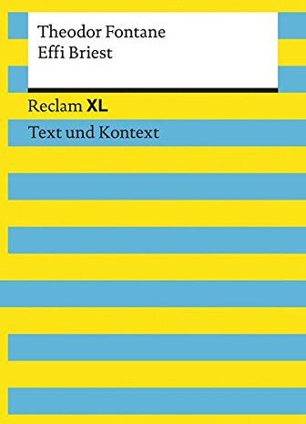 Theodor Fontane - Fontane, Theodor: Effi Briest: Reclam XL - Text und Kontext - Preis vom 30.09.2026 22:30:23 h