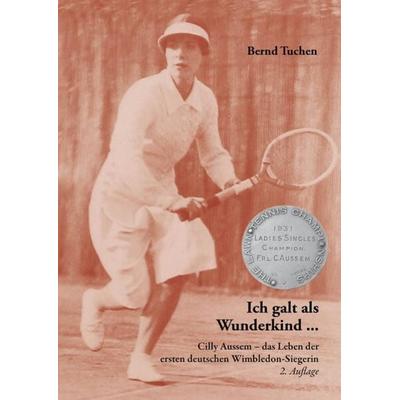 Ich galt als Wunderkind ..., Taschenbuch von Bernd Tuchen, Shaker, 978-3-95631-997-6