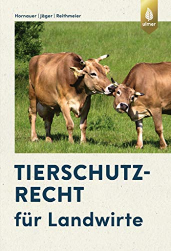 Wilhelm Hornauer - Tierschutzrecht für Landwirte - Preis vom 09.10.2026 07:28:09 h