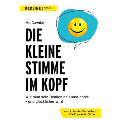 Die kleine Stimme im Kopf, Gebundene Ausgabe von Mo Gawdat, Redline, 978-3-86881-894-9