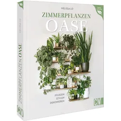 Zimmerpflanzen Oase, Ratgeber von Melissa Lo