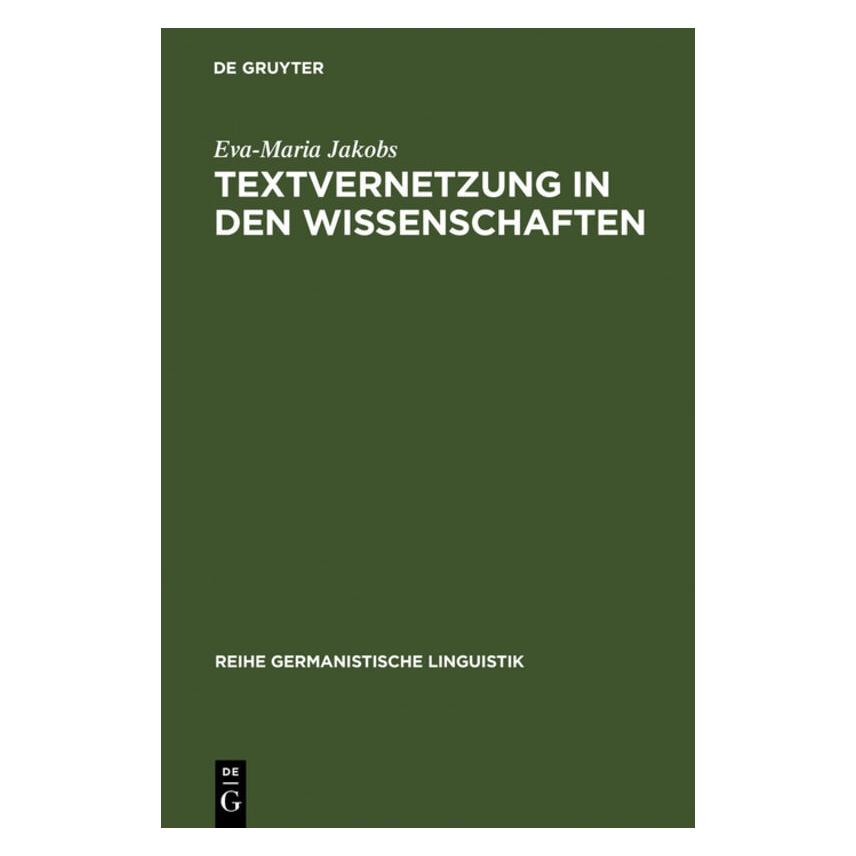 De Gruyter Textvernetzung in den Wissenschaften (Deutsch, Hardcover, Eva-Maria Jakobs) (7202744)