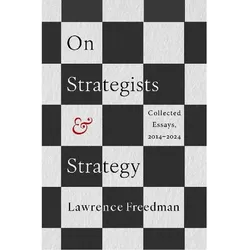 On Strategists and Strategy, Sachbücher von Lawrence Freedman